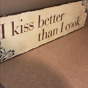 💕“Kiss better than I cook” Kitchen Sign BOGO